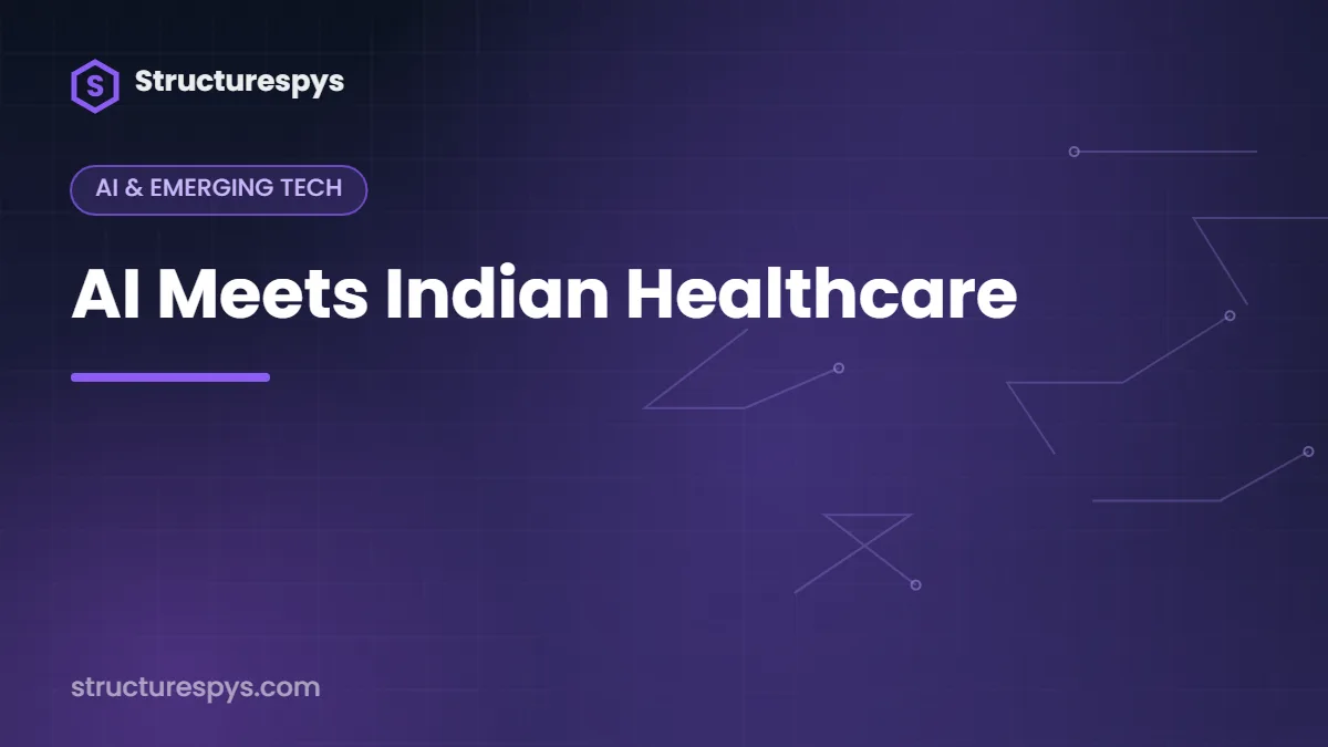 AI Meets Indian Healthcare — Structurespys