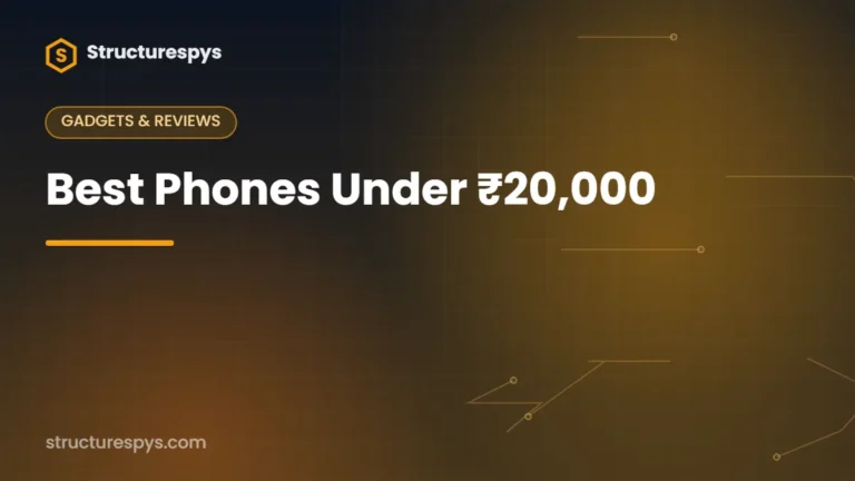 Best Phones Under ₹20,000 — Structurespys