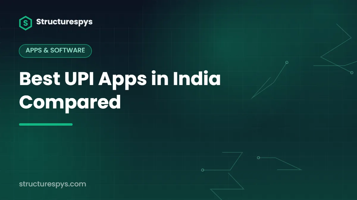 Best UPI Apps in India Compared — Structurespys