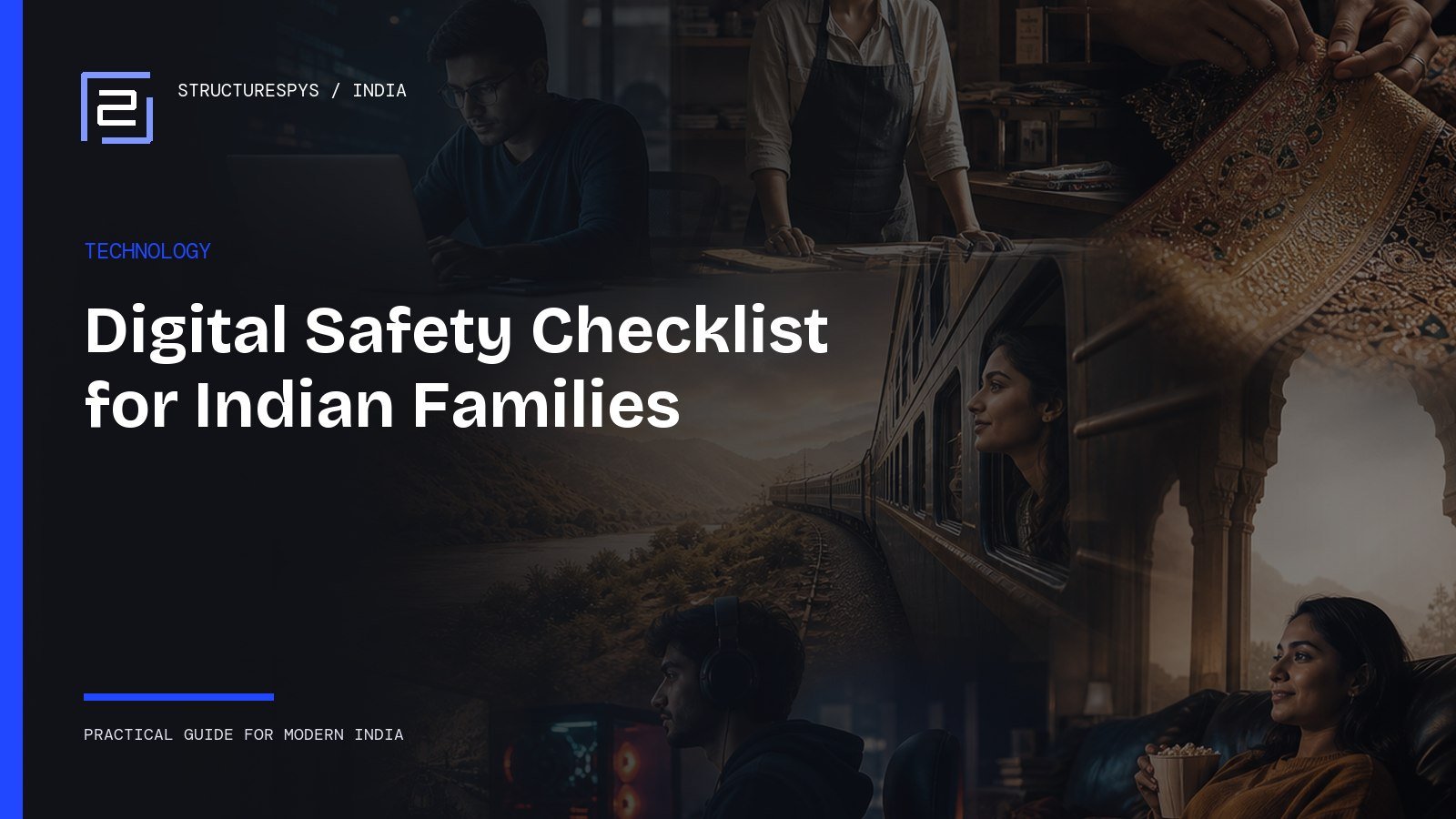 Digital Safety in India: A Practical Cybersecurity Checklist for Families — Structurespys