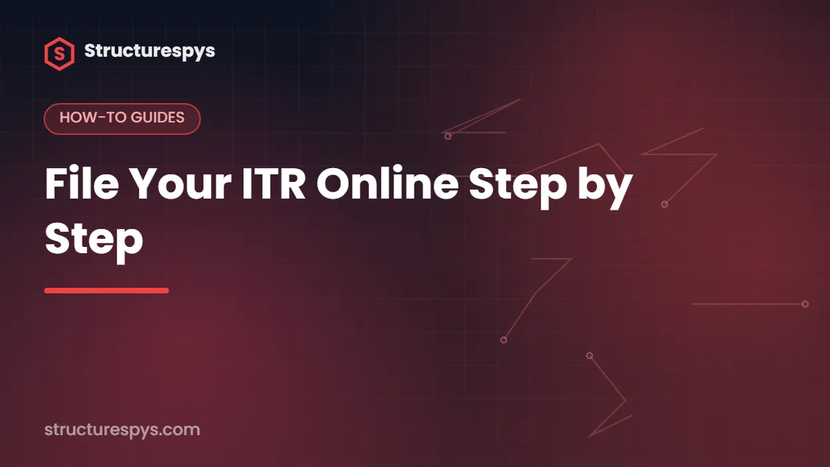 File Your ITR Online Step by Step — Structurespys