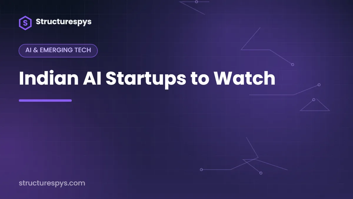 Indian AI Startups to Watch — Structurespys