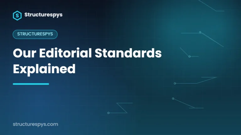 Our Editorial Standards Explained — Structurespys