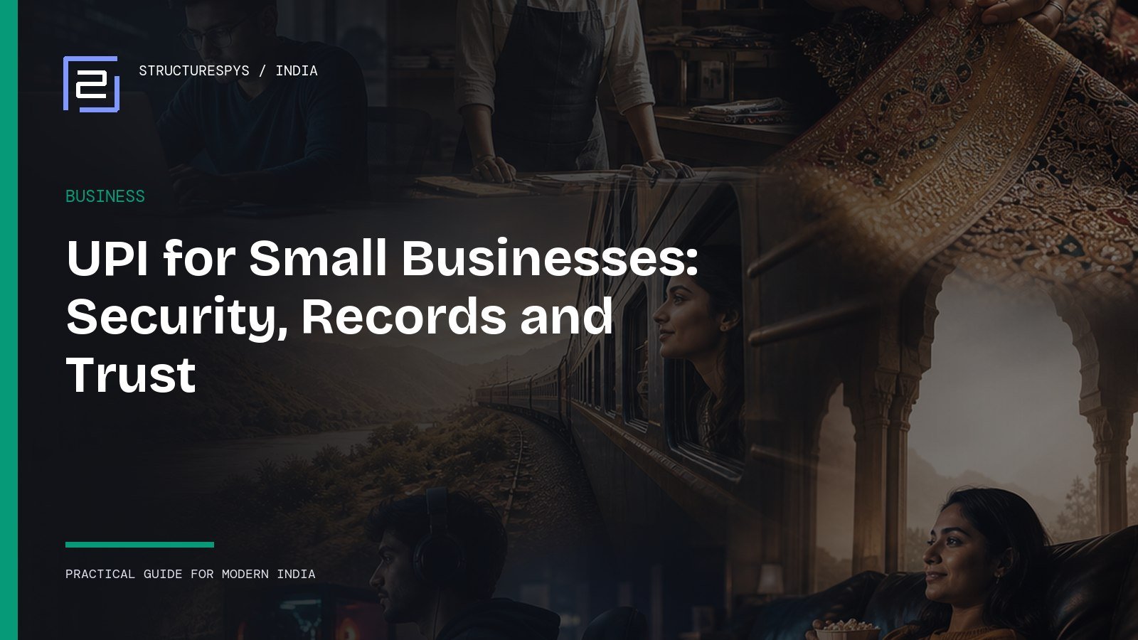 UPI for Small Businesses in India: Security, Records and Customer Trust — Structurespys