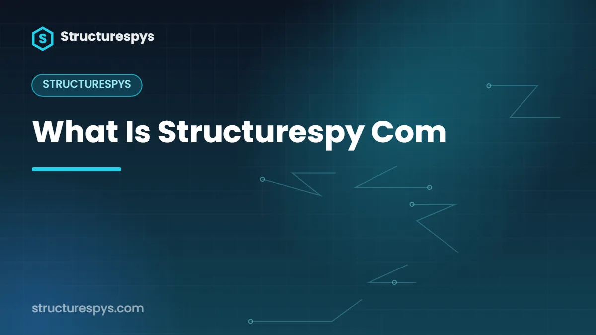 What Is Structurespy Com — Structurespys